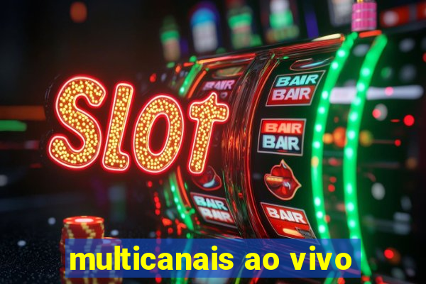 multicanais ao vivo